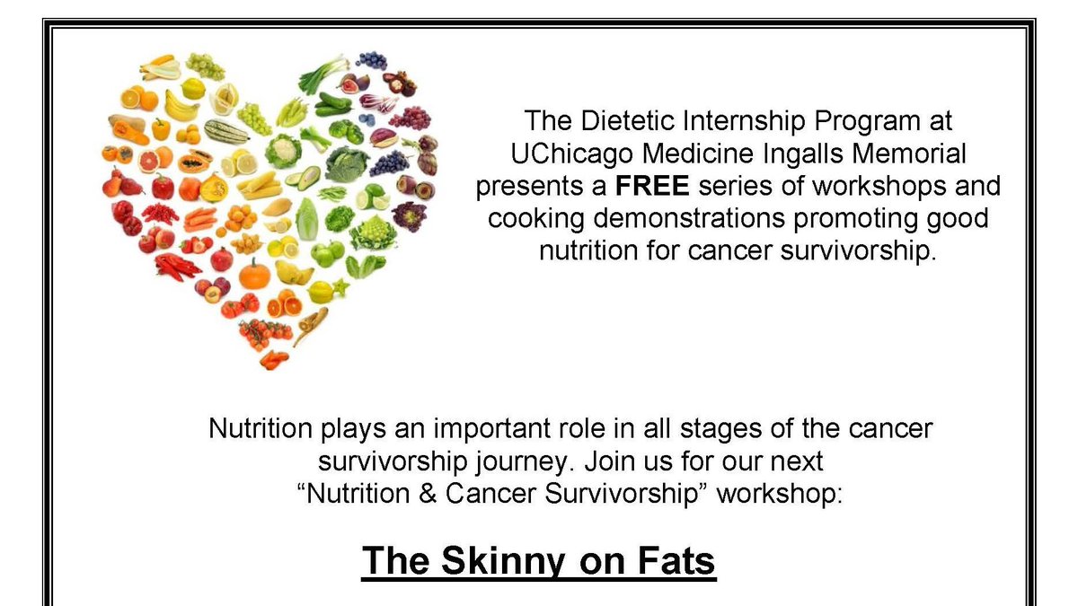 IngallsMemorial (@ingallshealth) on Twitter photo Nutrition plays an important role in all stages of the cancer
survivorship journey. Join us in Flossmoor for our next FREE “Nutrition & Cancer Survivorship” workshop: "The Skinny on Fats" on Tues. Nov. 19, 6-7pm. Call 708-915-5723. Nutrition plays an important role in all stages of the cancer
survivorship journey. Join us in Flossmoor for our next FREE “Nutrition & Cancer Survivorship” workshop: "The Skinny on Fats" on Tues. Nov. 19, 6-7pm. Call 708-915-5723.