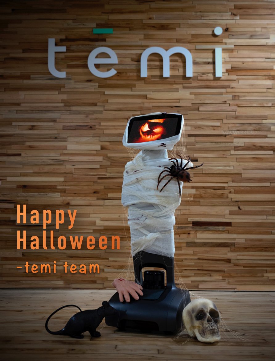 robotemi's tweet photo. Mix Hardware with bat eyes
a droplet of skills,
Some millions of code lines
and board cooling chills.
With 4 years of dev
to drive him to the spot,
from this once dead machine
arose a live bot!
Learn more: https://t.co/uFZ7IK3ZLx
#HappyHalloween #temiRobot #TrickOrTreat https://t.co/s0XuFlEJv2
