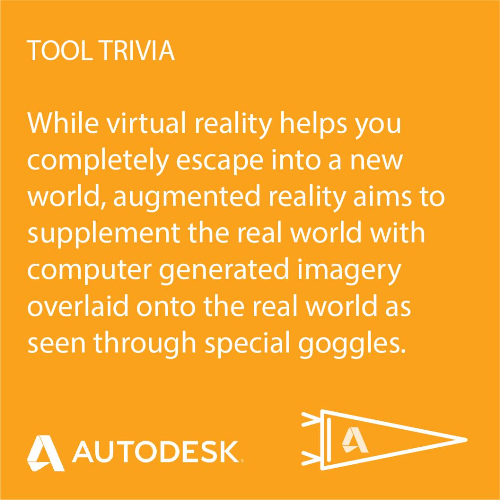 AutodeskEDU's tweet image. How would you use augmented reality in your life? #ToolTrivia #AutodeskEDU #MakeAnything #AugmentedReality