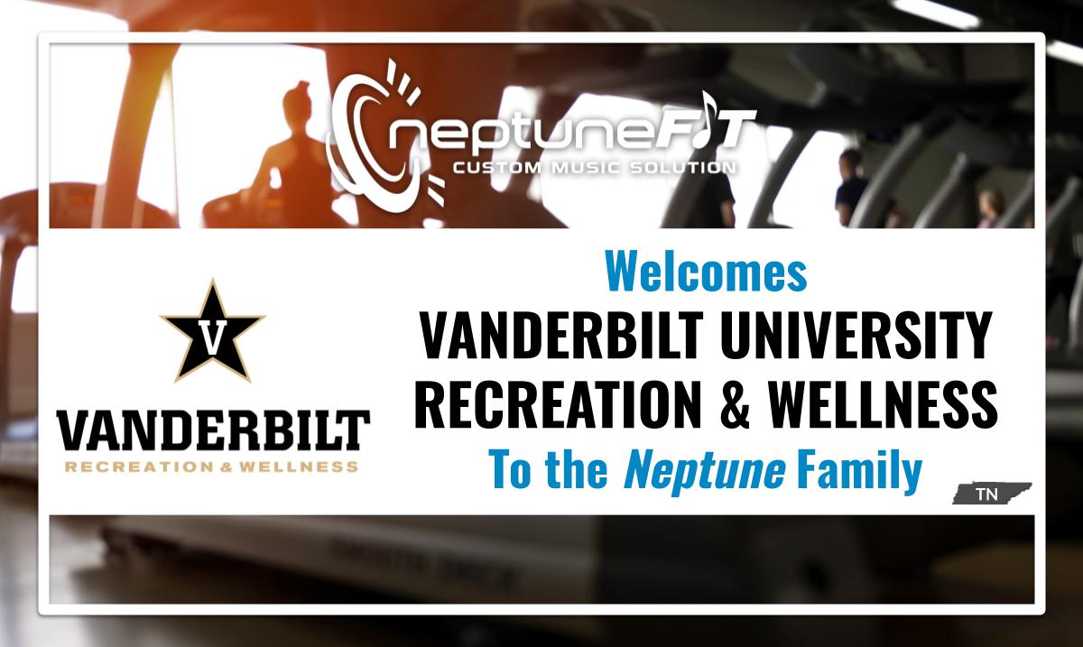 <a href="/NeptuneFIT/">Neptune FIT</a> is delighted welcome Vanderbilt University Recreation &amp; Wellness to the Neptune family! We look forward to providing you upbeat, lyric-appropriate music and a real radio experience you are sure to love!
