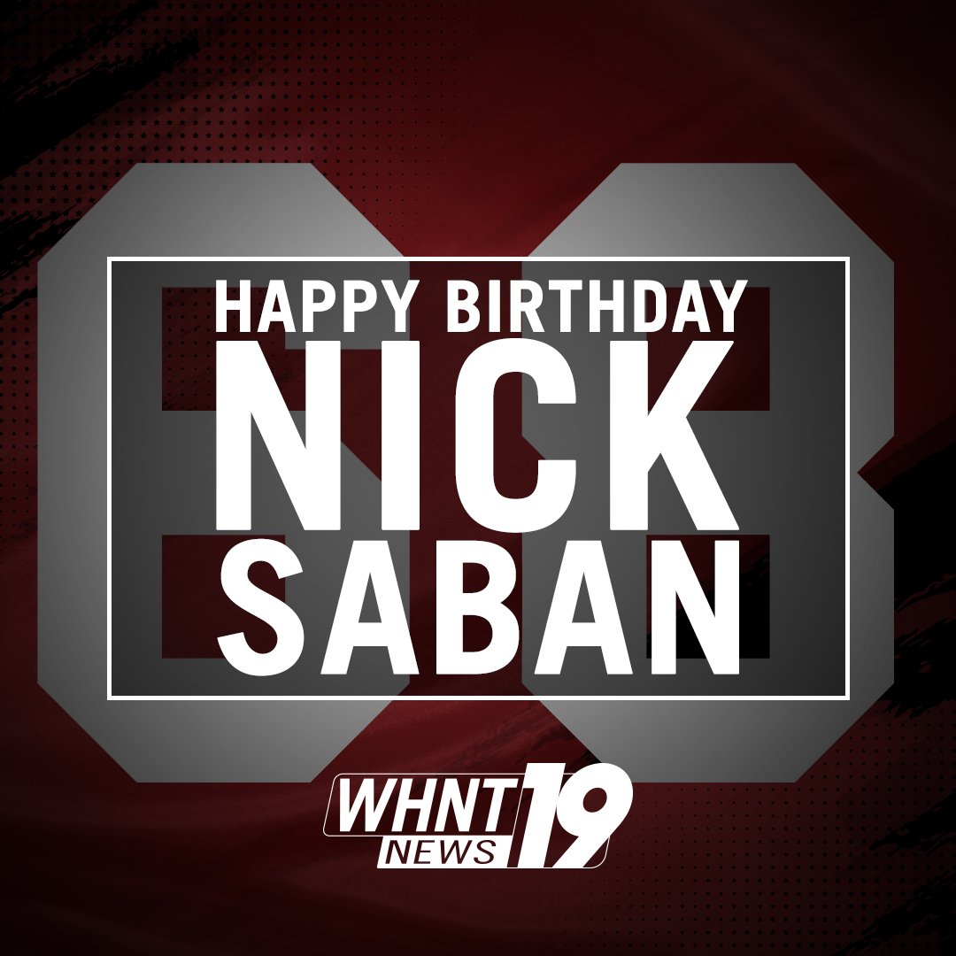 ROLL TIDE: Happy 68th birthday, Nick Saban! 