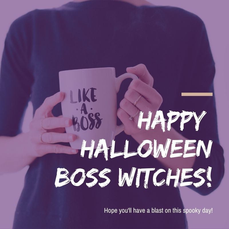 Happy #Halloween to all boss witches!
We hope you have a blast on this spooky day.