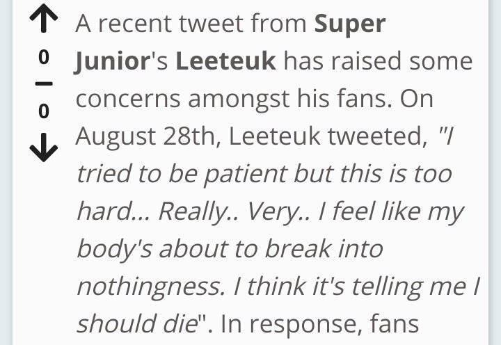 Just for your informationLeeteuk has been dealing with depression since debut but he kept showing us his smile like if he was the happiest in the world and when he's alone again he's will say things like I want to give up on my lifeAnd he once tried