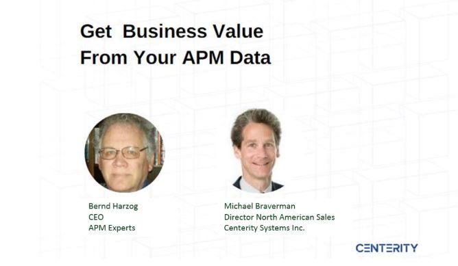 Join us on November 13th at 2 PM ET for a live webinar hosted by Bernd Harzog of APM Experts and Michael Braverman of Centerity. This webinar will focus upon how Centerity leverages your APM tools to provide value to your business constituents 
bit.ly/34hIqNn