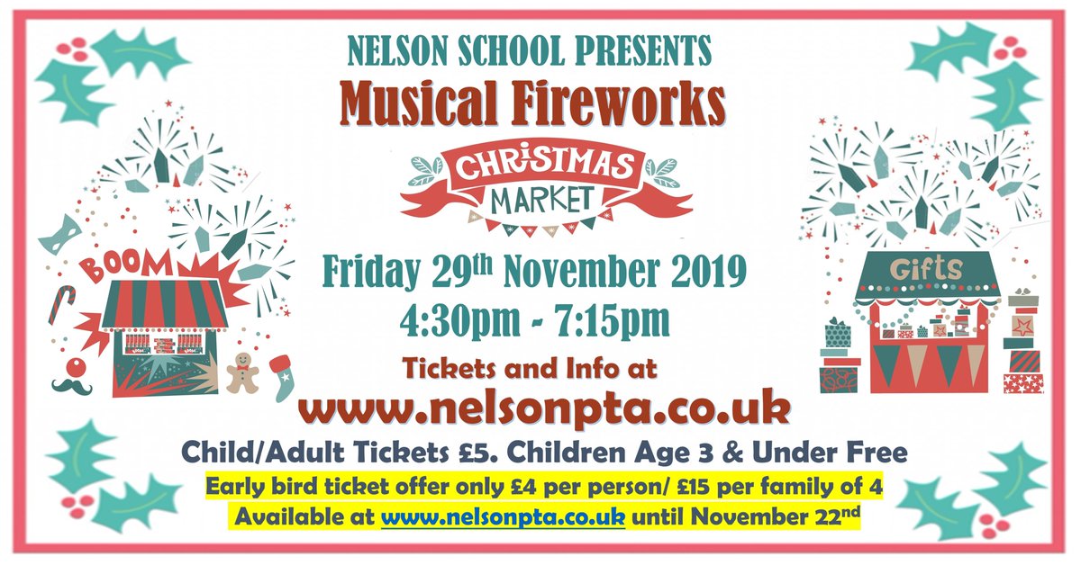 Tickets now on sale for the Nelson School Musical Fireworks and Christmas Market on Friday 29th November 4.30pm-7.15pm  Early bird price available now at nelsonpta.co.uk