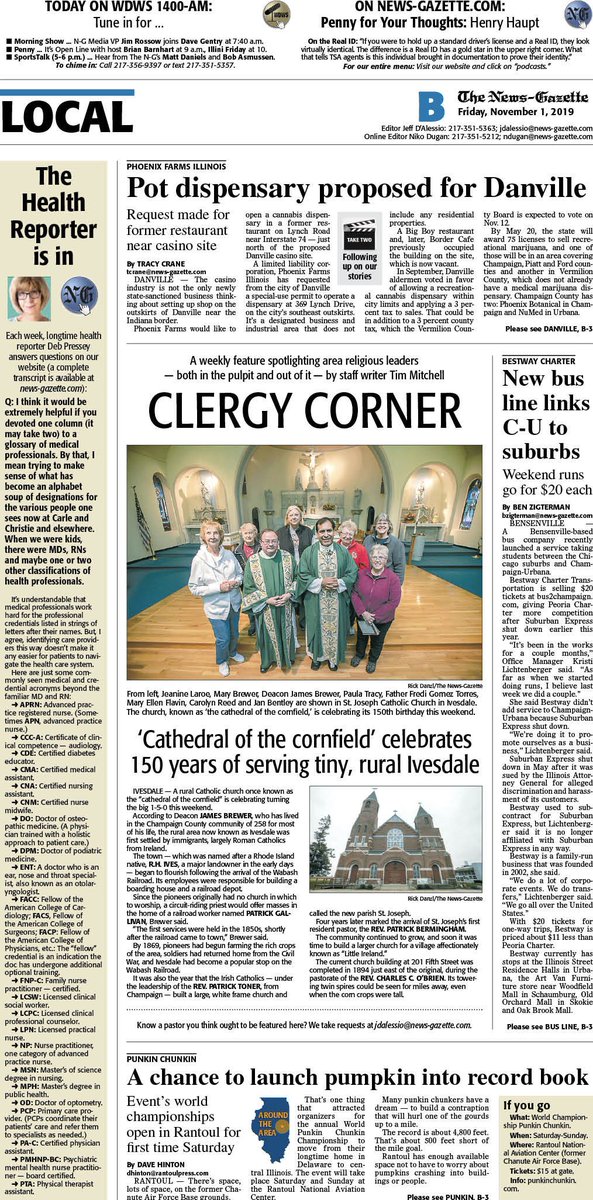 news_gazette's tweet photo. Friday's Local cover:
Pot dispensary proposed for Danville. @tcraneGazette 
New bus line links C-U, Chicago suburbs. @bzigterman 
Clergy Corner: Ivesdale's 'cathedral of the cornfield' marks 150 years @Mitchell6 
Health Reporter: Glossary of medical acronyms @DLPressey 
 #NGMedia https://t.co/Icz7Cb7wBu