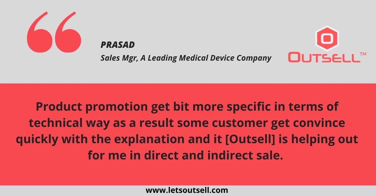LetsOutsell's tweet photo. Check out what Mr. Prasad, a sales manager of a leading Medical Device Company has to say about Outsell -
#salescontent #salesenablement #salesperformance #salesteam #answerissales #productknowledge #salestraining https://t.co/bPvfs14KyT