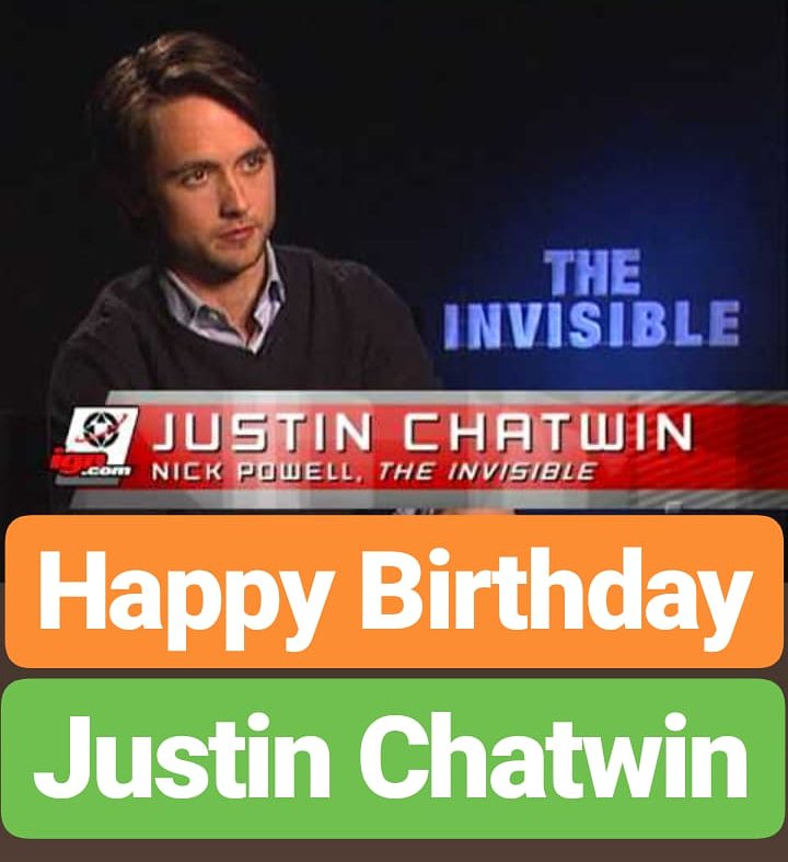 Happy Birthday 
Justin Chatwin 