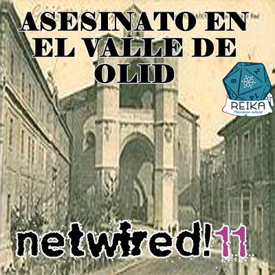 NetWired's tweet image. La A.C. Reika organiza el Escape room, "Dirección la muerte" y el Cluedo en Vivo "Asesinato en el Valle de Olid
Ya podeis inscribiros en ambos en la intranet de #Netwired11.
netwired.es