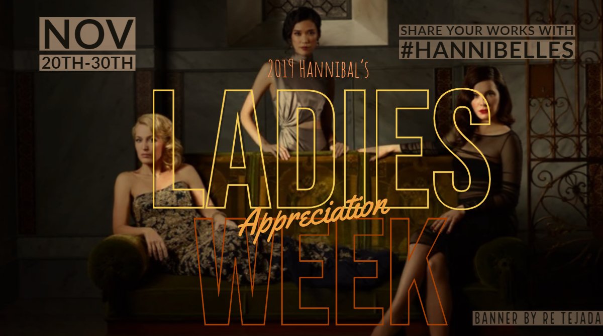Saluting Halloween with regret, I announce to my lovely #FannibalFamily the approaching “Ladies Appreciation Week,” which will focus on the beautiful, strong female characters of our macabre, grandiose serie. From November 20th to 30th, post your work with the tag #HanniBelles ❀