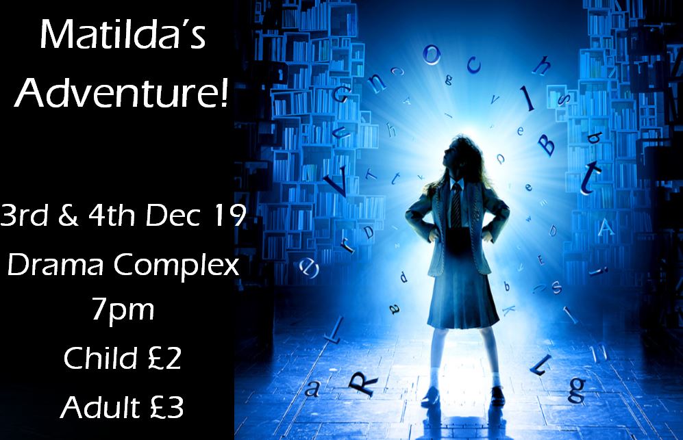 ribblesdalesch's tweet photo. Our amazing Year 11 BTEC pupils are starring in a fantastic performance of Matilda's Adventure on Tuesday 3rd December and Wednesday 4th December in the Drama Complex.  Starting time is 7pm and tickets available from EBlock - Child £2 and Adult £3. #acting #beoutrageous https://t.co/OMptQ9WvyJ