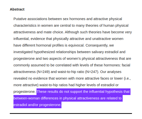  Contrariamente à opinião popular, mulheres com rostos mais atraentes e corpos voluptuosos não apresentam níveis mais altos de hormonas sexuais. https://www.biorxiv.org/content/10.1101/136515v7