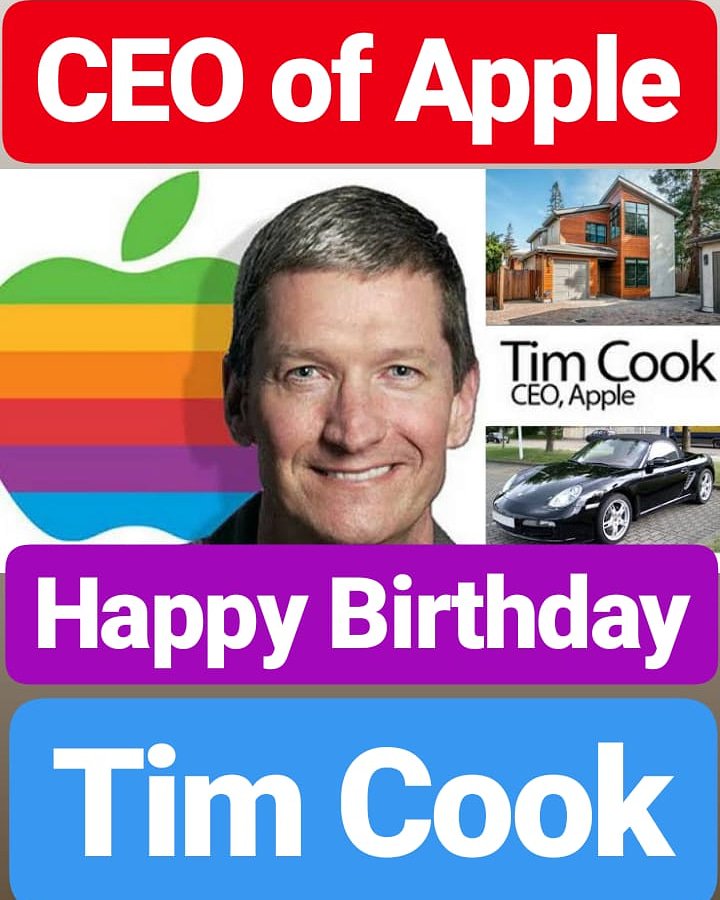 Happy Birthday 
Tim Cook  CEO of Apple    