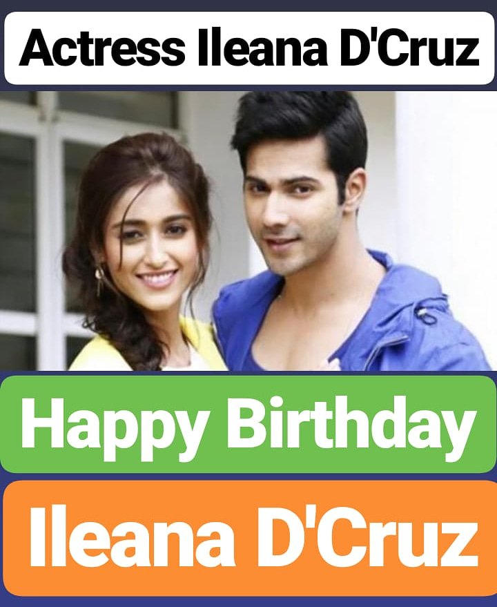 Happy Birthday 
Ileana D\Cruz  