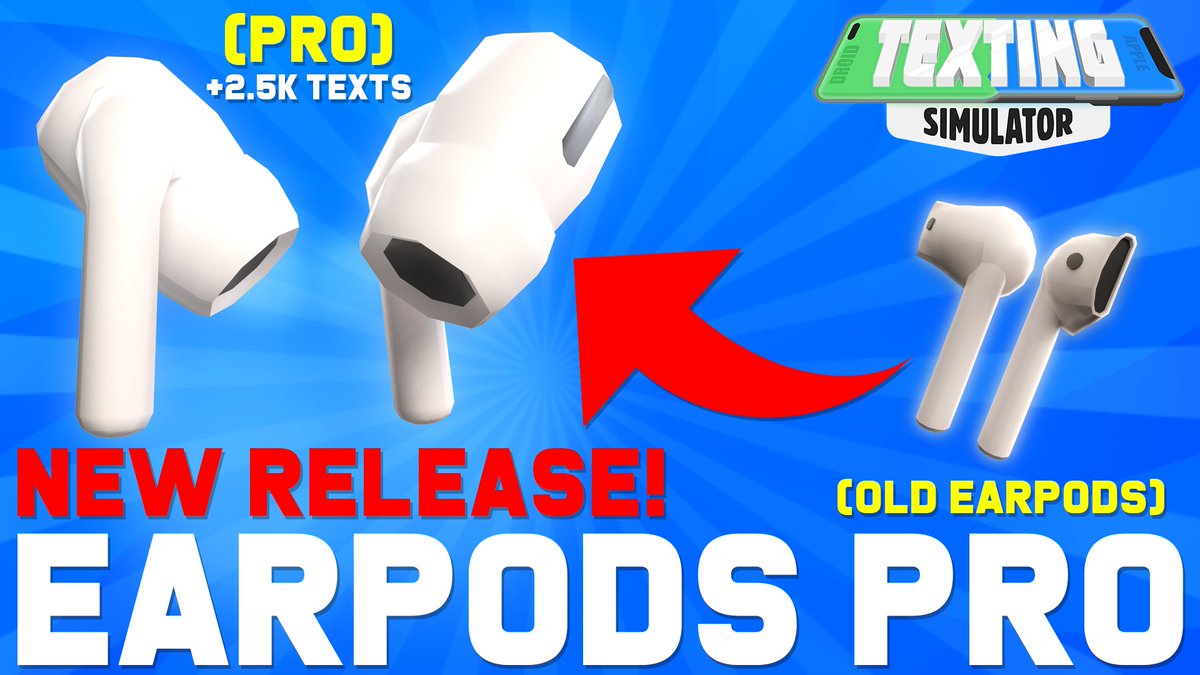 Ricky On Twitter Earpods Pro Have Been Officially Released In Texting Simulator Upgrade Your Old Wireless Earpods In Game And Add An Amazing 2 5k Texts To Any Device You Use Plus Use Code