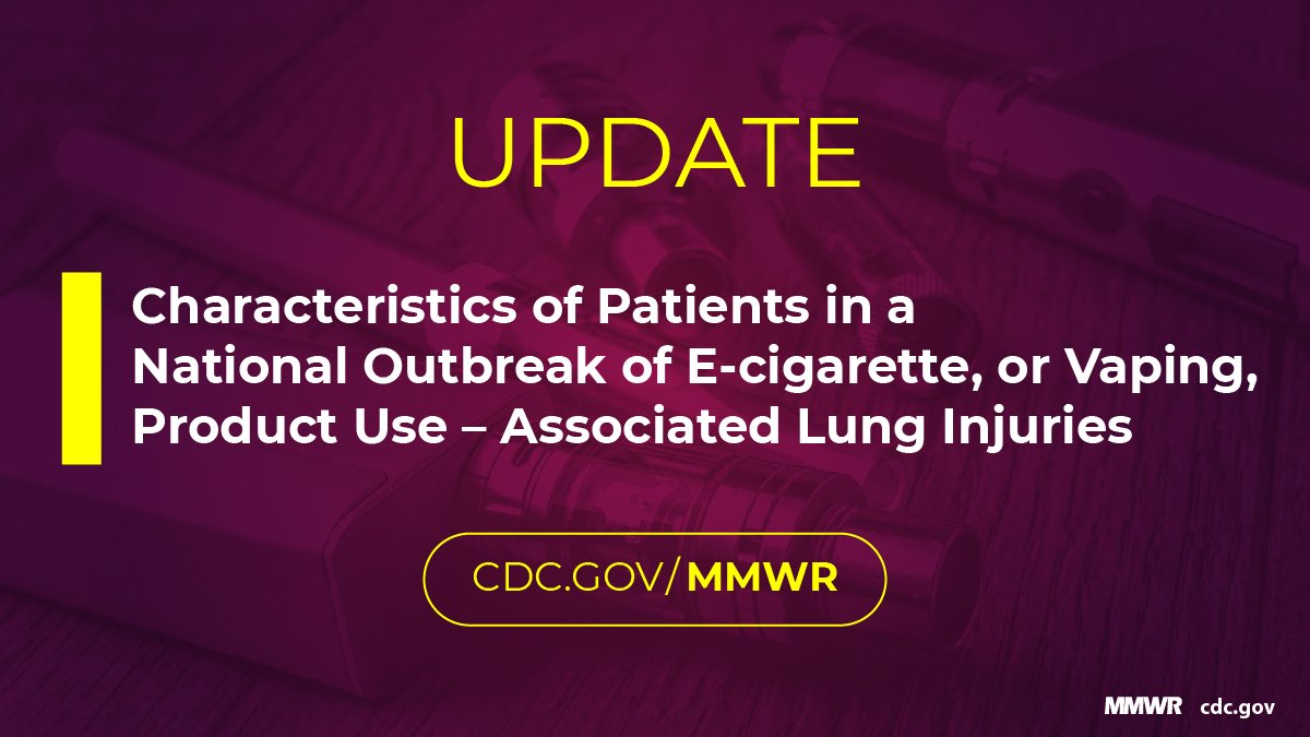 CDCDirector's tweet photo. New @CDCMMWR details characteristics of patients w/ #lunginjury associated with use of e-cigarette, or vaping, products. Almost 80% of patients were under 35 years old, suggesting the outbreak continues to primarily affect young people. https://t.co/agFvFppgK7 https://t.co/zf5p7pCEQL