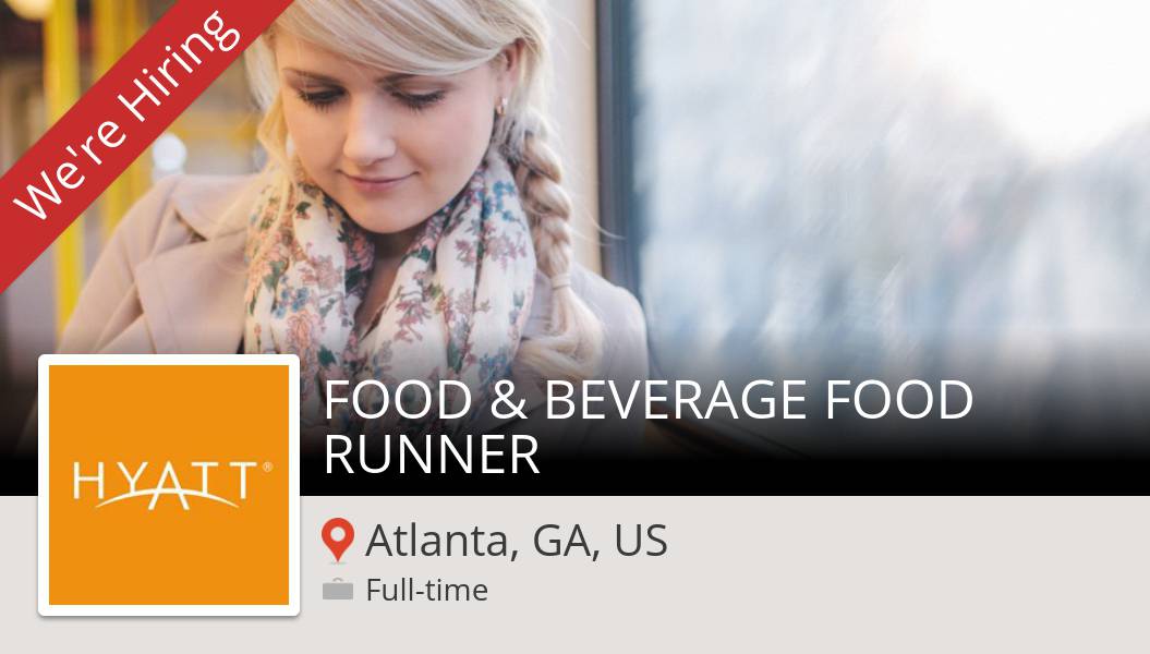 annette_1111's tweet photo. #Hyatt is hiring a #FOOD &amp; BEVERAGE #FOOD RUNNER, apply now! (#AtlantaGAUS) #job https://t.co/6MydHKaZXD #InAHyattWorld https://t.co/G6rvxv15yG