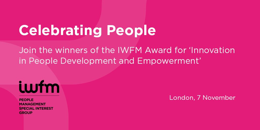 Join <a href="/IWFM_PMSIG/">IWFM People Management</a> for an evening with the winners of the 2019 IWFM Award for 'Innovation in People Development and Empowerment'. Learn what they did, how they did it and be inspired for next year’s Awards!

Book your place now: bit.ly/2PDj7BB