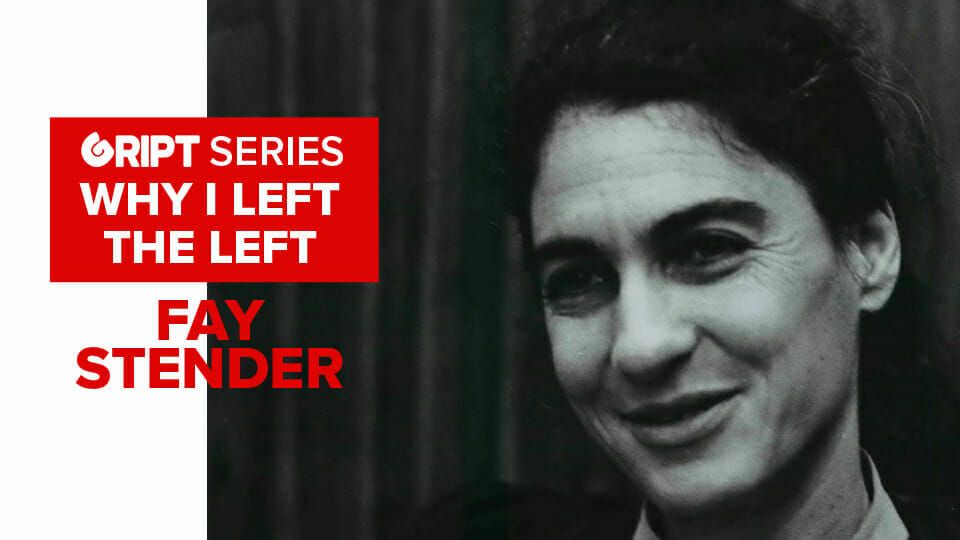 Gript On Twitter Latest Article In The Why I Left The Left Series On Fay Stender Gript Https T Co Tmjp1dosqi