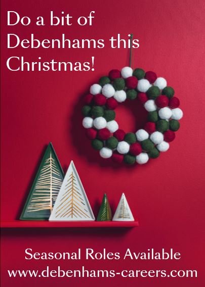 The lead up to Christmas is one of our favourite times of the year, and we’re on the lookout for colleagues to join our team for the festive season. We have roles available Nationwide, from Bath to Edinburgh and Leamington Spa to Dublin. Apply today! debenhams-careers.com