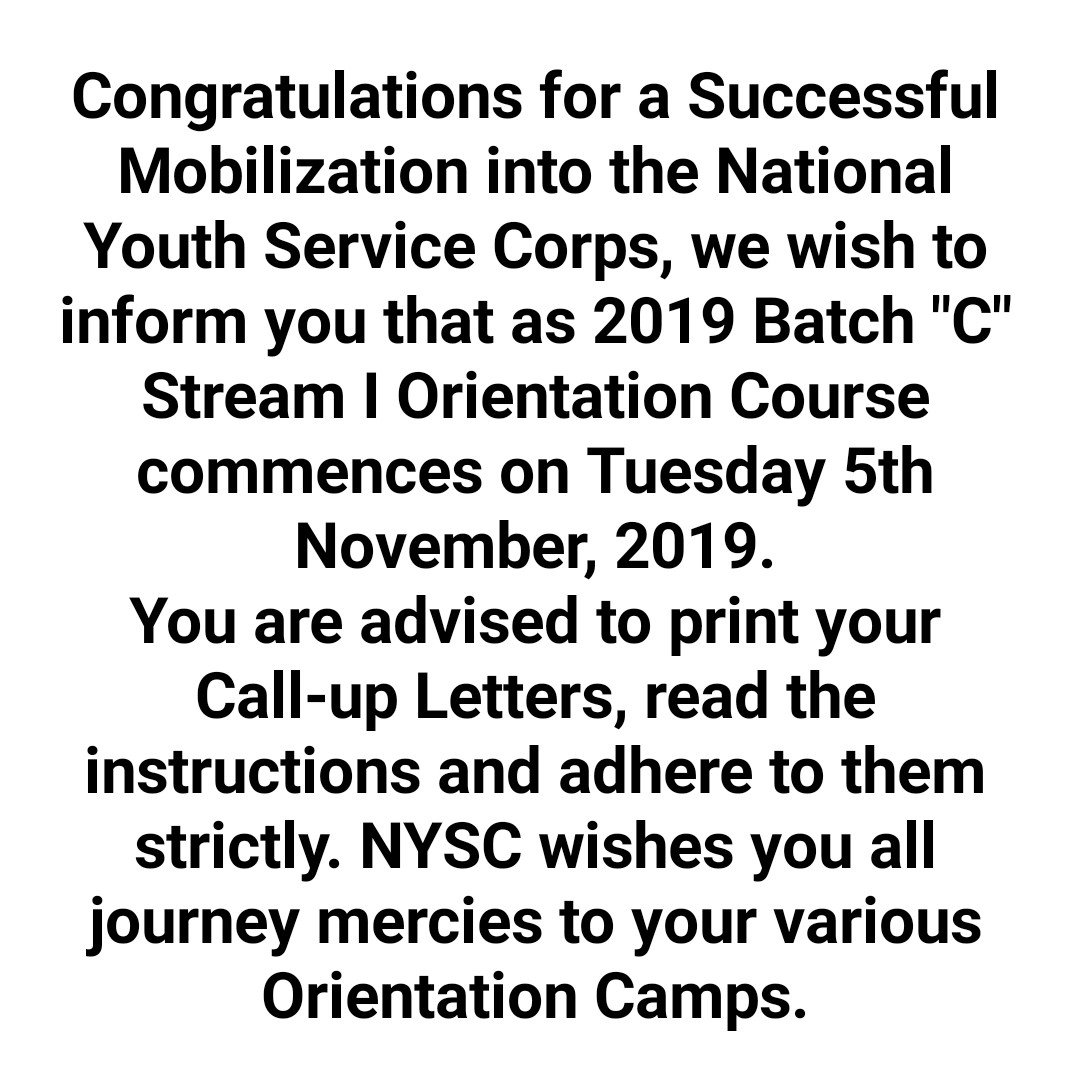 officialnyscng's tweet photo. Congratulations for a Successful Mobilization into the NYSC, we wish to inform you that as 2019 Batch "C"  Stream I Orientation Course commences on Tuesday 5th November, 2019.
You are advised to print your Call-up Letters, read the instructions and adhere to them strictly. https://t.co/cJmujMUWDk