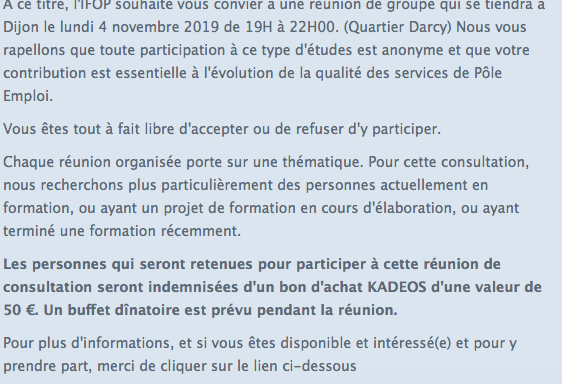 ichtus765's tweet photo. C'est pas beau ? La Réunion/sondage/cadeau de #PoleEmploi en ce 1er novembre jour de la réforme de l' AssuranceChômage.  J'adore la notion de "buffet dinatoire" et du bon d'achat #KADEOS de 50€  pour réunion thématique de 10 personnes sélectionnées anonymes #Ifop  #PoleEmploi https://t.co/t3GaJLylqA