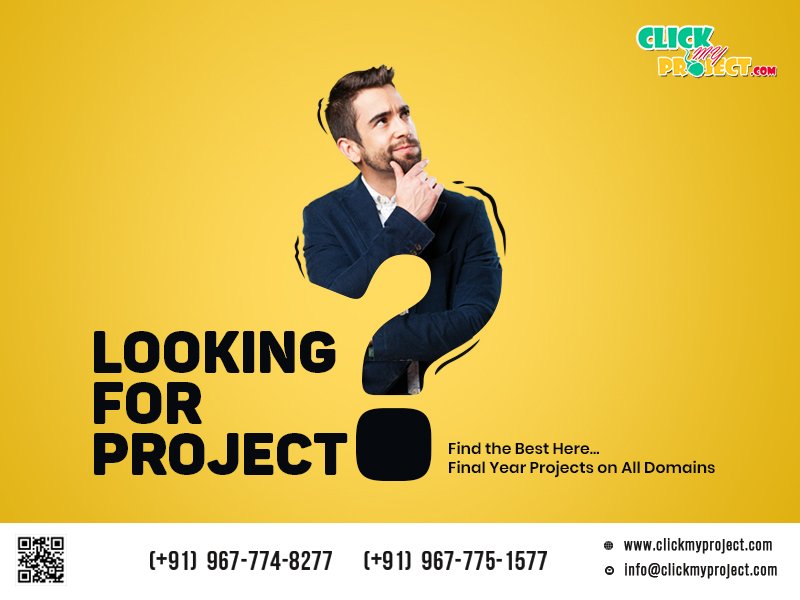 ClickMyProject's tweet image. Find and get your Final Year Project at ClickMyProject...
Visit clickmyproject.com to look on our project...
#clickmyproject #finalyearstudents #projectswithsourcecode #finalyearprojects #onlineprojects #buyprojects #projectsonalldomains
