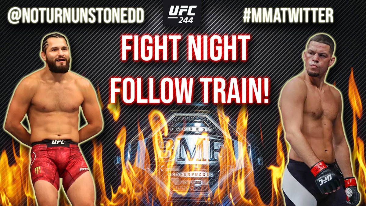 #UFC244 FIGHT NIGHT FOLLOW TRAIN!!🔥💯 

1. RETWEET & LIKE this Post.
2. Follow all MMA fans that RT/Like.
3. Drop your fight predictions in the thread.
4. Watch your following grow & connect with new fans!🚆 
#UFC #MMATwitter #FightNightFollowTrain #BMF