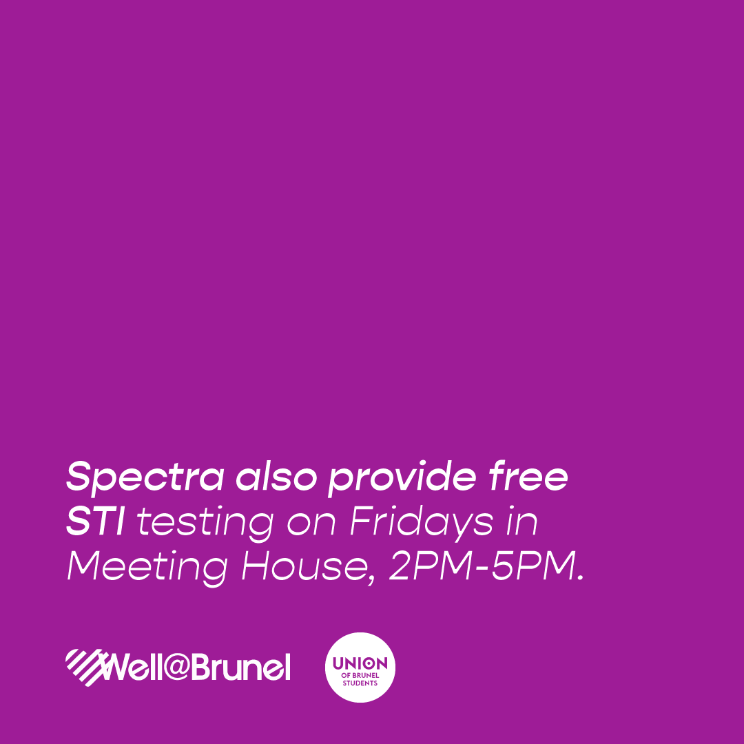 Spectra offer free support and advice on Tuesdays in the Atrium. They also offer testing services on Fridays in Meeting House. #SexualHealth #Spectra #WellatBrunel
