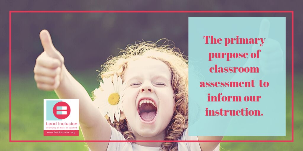 ✳️The primary purpose of classroom assessment to inform our instruction, not to determine a grade. ✳️ #LeadInclusion #sblchat #atassess #tg2chat #masterychat