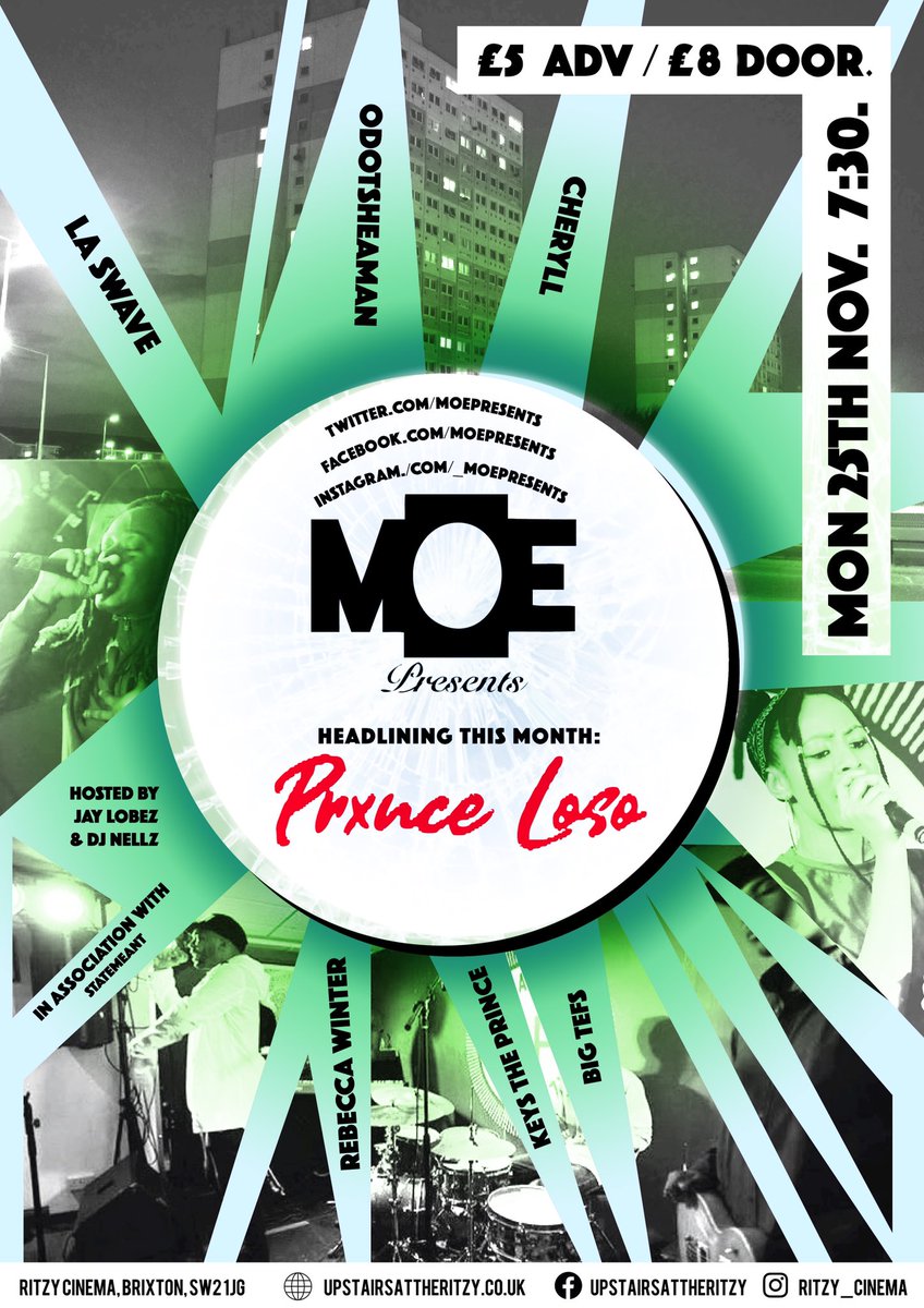 🗓 MONDAY 25TH NOVEMBER 🗓 
#MOEPresents November Edition 
📍<a href="/UpstairsRitzy/">Upstairs At The Ritzy</a> 
🎟 bit.ly/2MQhy19 🎟

🎤🎤🎤
@Tonz300 
<a href="/RebeccaWinterr/">Miss Winter</a> 
@Odotsheaman 
<a href="/ohsocheryll/">‘The Ride’ out now ✨✨</a> 
<a href="/LaSwaveTweets/">BIG TRILL</a> 
<a href="/KeysThePrince/">KEYS</a> 
@BigTefs 

Hosted by <a href="/jaylobez/">|LookOutLondon|</a> &amp; <a href="/NELLZDAXPRT/">ItsDJNellZTheExpert</a> 
Giveaways from <a href="/statemeant/">STATEMEANT</a>