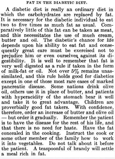 File this away under the medical wisdom forgotten with the discovery of insulin. Here's Elliot Joslin in 1910 writing about the diabetic diet and the importance of fat. Give or take that "teaspoonful of brandy," he sounds a lot like @Virta and <a href="/DrSarahHallberg/">Dr. Sarah</a> today.