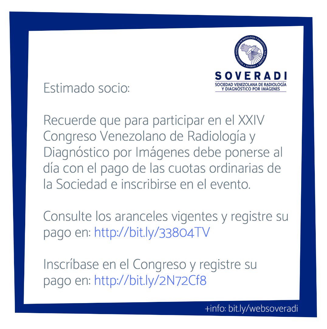 Aranceles vigentes y registro del pago: bit.ly/33804TV

Inscripción en el Congreso y registro del pago: bit.ly/2N72Cf8

Información sobre el XXIV Congreso Venezolano de Radiología: bit.ly/34i8LLq
