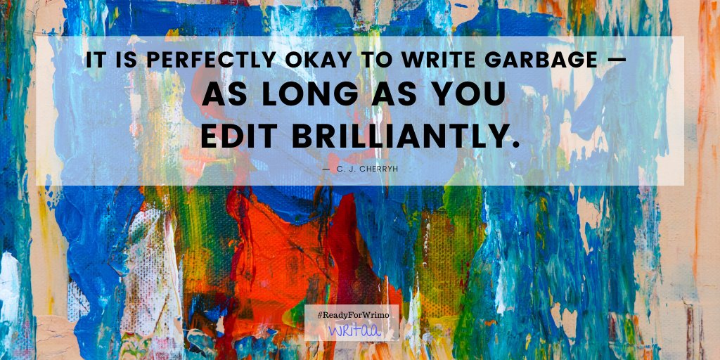 writewithwritaa's tweet photo. It is perfectly okay to write garbage — as long as you edit brilliantly.
— C. J. Cherryh

Photo credit @artbystevej

#readyforwrimo #writeeveryday #nanowrimo #nanowrimo2019 #nanowrimo19 #writeswift #amwriting #authorlife #writinglife #writingcommunity #writersofinstagram #authors https://t.co/X4xvO2OsVB