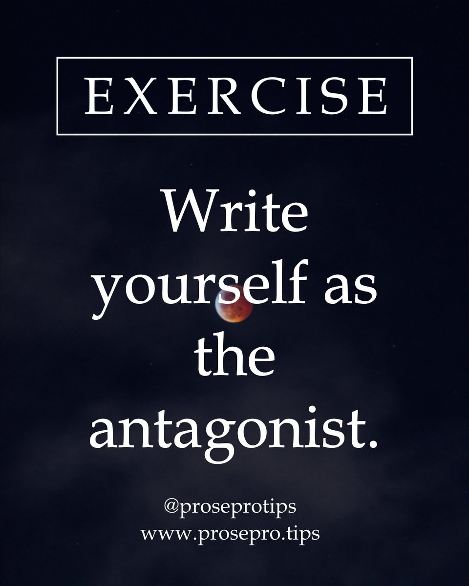 ProseProtips's tweet image. Write yourself as the antagonist.

#antagonist #nano #nanowrimo #nationalnovelwritingmonth #writingtips #writingadvice #proseprotips #exercise #writingprompt #writingideas