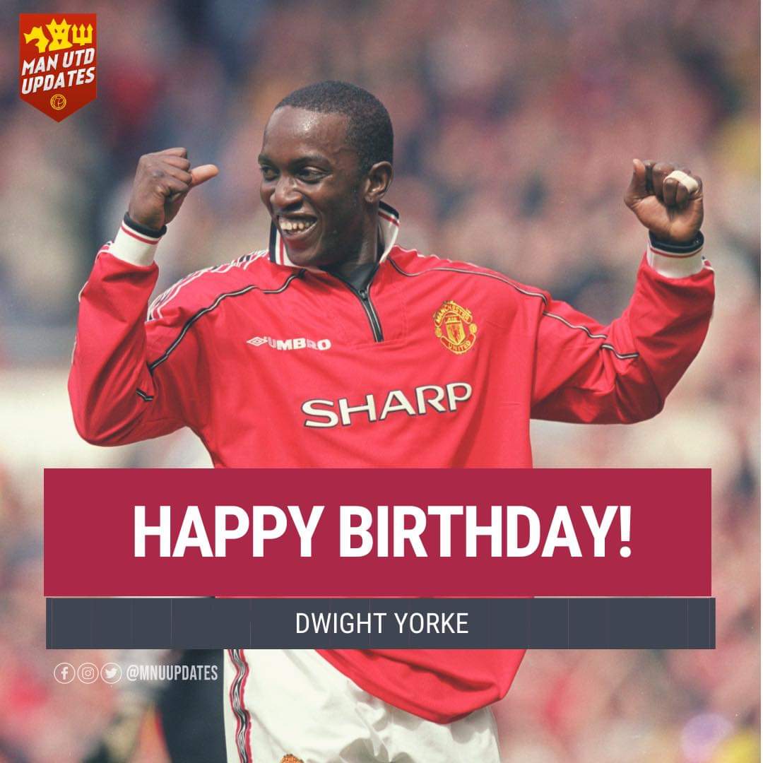 FOOTBALL CORNER | Happy 48th Birthday to ex red Dwight Yorke.   Living legend  