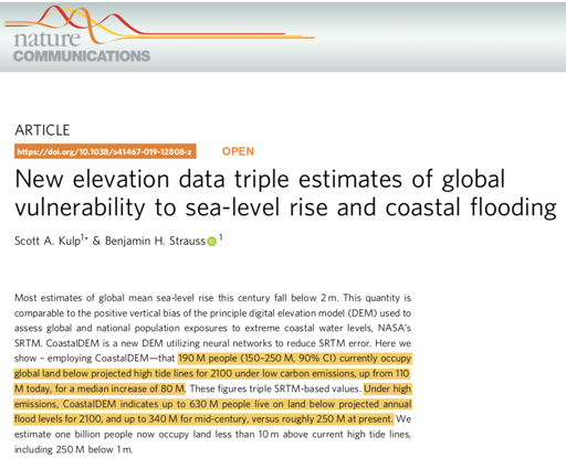 Now, let's get this clear: 1) Global warming is real, and 2) The research, they reference, looks good and useful, finding a better estimate for number of people potentially vulnerable to sea level rise https://www.nature.com/articles/s41467-019-12808-z