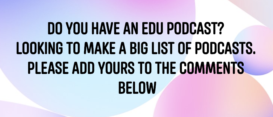 HollyClarkEdu's tweet photo. Looking to make a BIG list of PODCASTS now? If you have a podcast please add here!

Please RETWEET so I can get a big list. https://t.co/8Ah0LUQdZZ