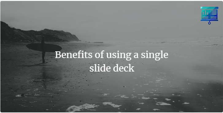 The Benefits of using a single slide deck for your presentations powerpointguys.com/benefits-of-us… #powerpoint #ppt