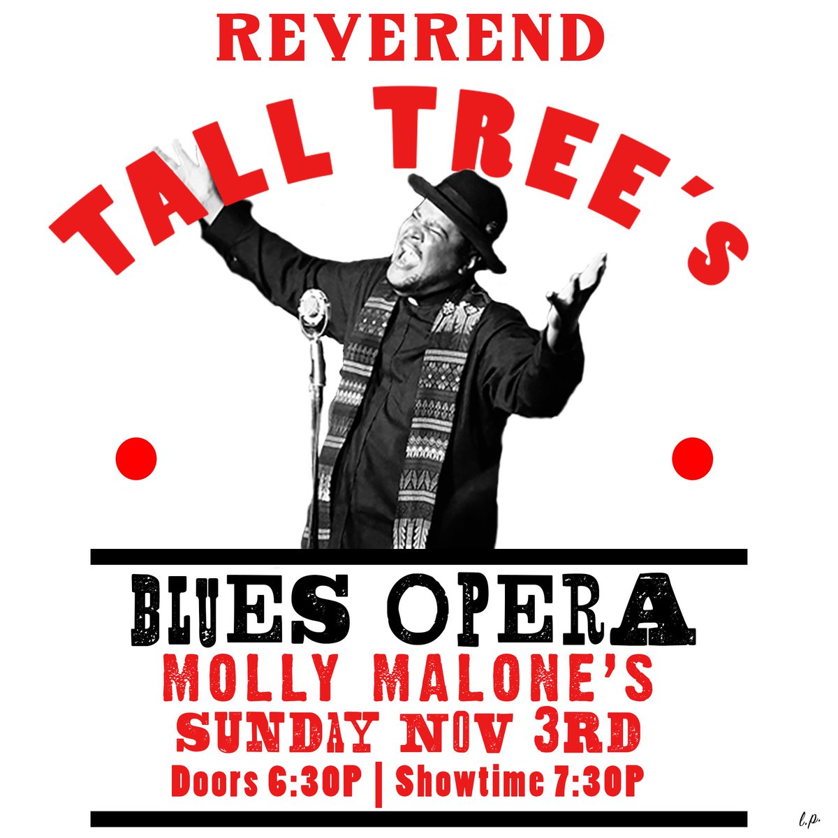 Reverend Tall Tree (@revtalltree) on Twitter photo Tonight!  Reverend Tall Tree's Blues Opera.  Please join us, Los Angeles!  Doors 6:30p  |  Showtime 7:30p.  Come on into the tent at Molly Malone's on Fairfax and 6th.  An original Blues Opera in 2 Acts.  #SoulsWillBeSaved Tonight!  Reverend Tall Tree's Blues Opera.  Please join us, Los Angeles!  Doors 6:30p  |  Showtime 7:30p.  Come on into the tent at Molly Malone's on Fairfax and 6th.  An original Blues Opera in 2 Acts.  #SoulsWillBeSaved