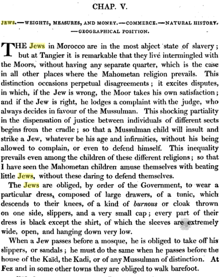 That is reality  #BeforeZionism As  @elderofziyon documents, a traveler who described the lives of Jews in Morocco in 1805 reported: "The Jews in Morocco are in the most abject state of slavery." https://elderofziyon.blogspot.com/2019/05/marc-lamont-hill-reveals-he-studies.html