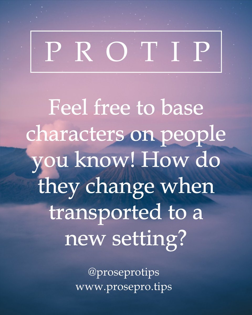 ProseProtips's tweet image. Feel free to base characters on people you know! How do they change when transported to a new setting?
#character #characterwriting #nanowrimo2019 #writingtips #writingadvice #proseprotips #howtowriteabook #writerscommunity