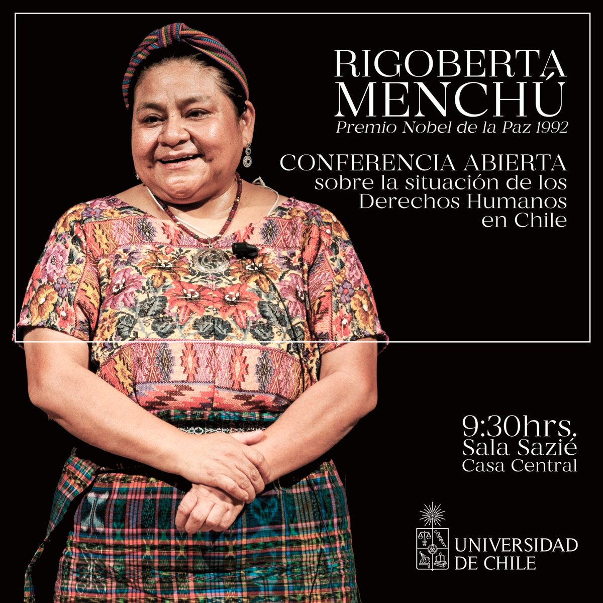 MAÑANA 9:30hrs., en Sala Sazié de Casa Central: recibiremos a la Premio Nobel de la Paz 1992, la guatemalteca <a href="/RigobertMenchu/">Rigoberta Menchú Tum</a>, quien dará una conferencia sobre la situación de los DD.HH. en Chile, para luego ir a dejar una carta al Presidente <a href="/sebastianpinera/">Sebastian Piñera</a> a La Moneda.
