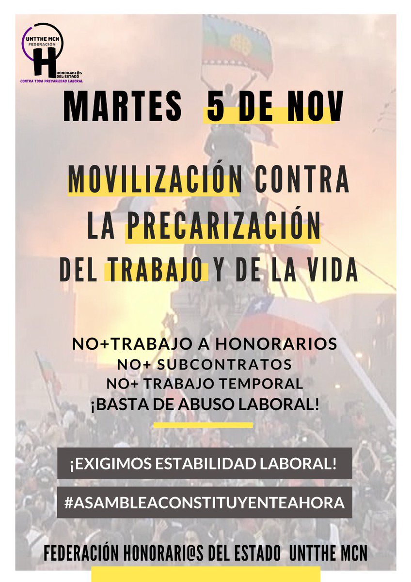 untthe_mcn's tweet photo. Martes 5 NOV. Nos manifestamos  por el fin de la precariedad laboral. Por años de injusticias! #Honorarios, #subcontrados, #contratas de 1 año, #eventuales, del rubro  doméstico, etc. EL MUNDO PRECARIZADO A LA CALLE EL MARTES! #ChileDespertó #NoMásPrecariedadLaboral https://t.co/bZ007fv4hz