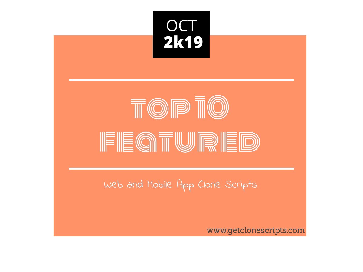 getclonescripts's tweet image. Check the list of Top 10 Featured Clone Script of Popular #website &amp;amp; #Mobile Apps of Oct 2k19. 

Check here: getclonescripts.com

Develop an App Clone of popular web &amp;amp; mobile apps in a second...!

#Appscript #MondayMorning #MondayMotivaton #MondayMood #Mondaythoughts #OddEven