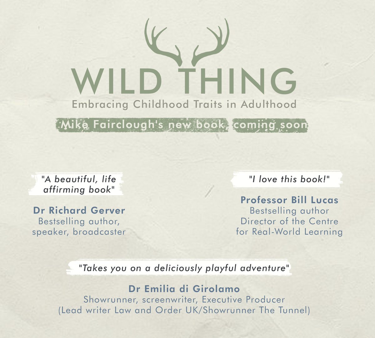 Mike Fairclough On Twitter More Lovely Quotes From The Legends Richard Gerver And Bill Lucas For My New Book Wild Thing Embracing Childhood Traits In Adulthood Out Soon Richardgerver Lucaslearn Wildthing Books