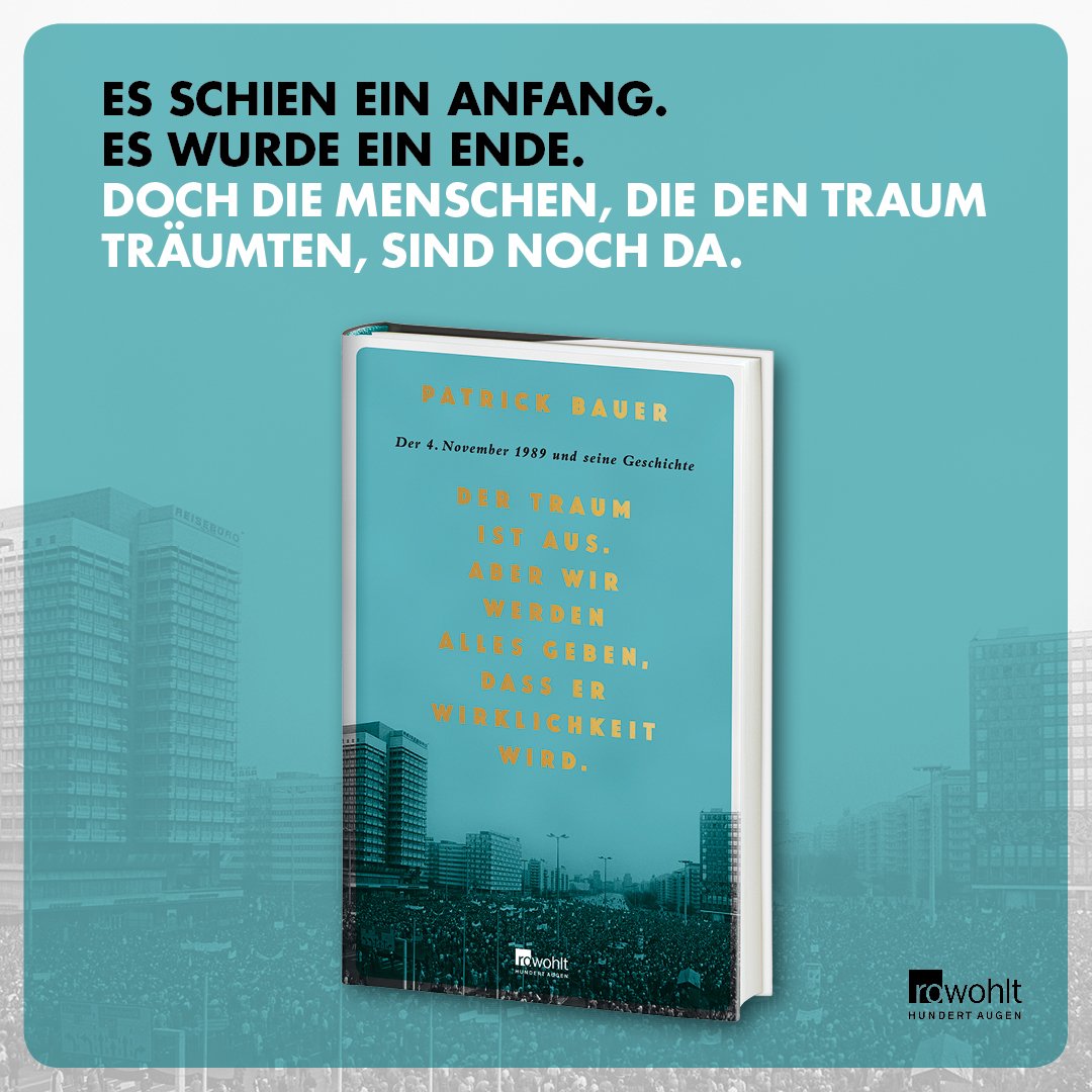 rowohlt's tweet photo. Am 4.11.1989 demonstrierten 500.000 Menschen auf dem Berliner #Alexanderplatz. Doch nach dem #Mauerfall verlief die Versammlung in alle Richtungen. Das faszinierende Panorama dieses Tages fasst #PatrickBauer in seinem neuen Buch zusammen #dertraumistaus https://t.co/kA5n9mzMDs https://t.co/TWirfH2Ael