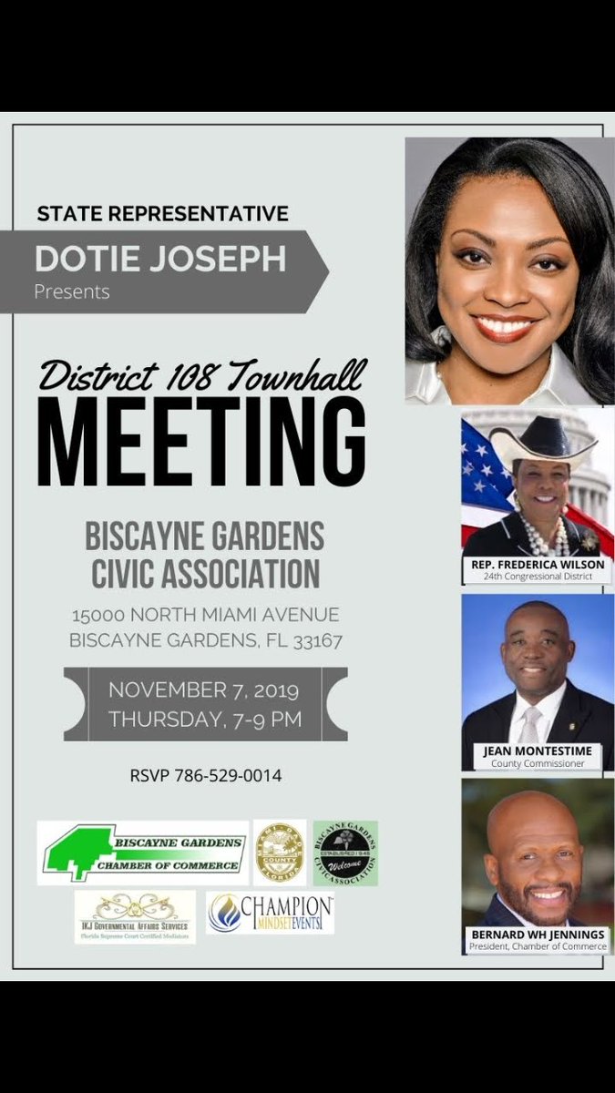 Join State Representative Dotie Joseph, Miami-Dade County Commissioner Jean Monestime, a representative from Congresswoman Frederica Wilson's Office, & Biscayne Gardens Chamber President Bernard Wh Jennings for a Town Hall for Legislative Update. RSVP to 786-529-0014 #TeamDotie