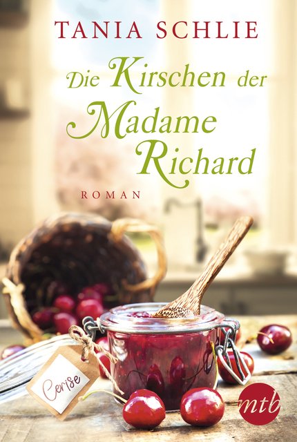 Neue Lesung! Tania Schlie liest bei uns, und zwar aus dem wunderbaren Roman "Die Kirschen der Madame Richard", 13.11.2019, 19:30 Uhr in der Stadtbücherei Mössingen, Löwensteinplatz 1 - Eintritt 7 Euro - Karten bei uns im Laden.
