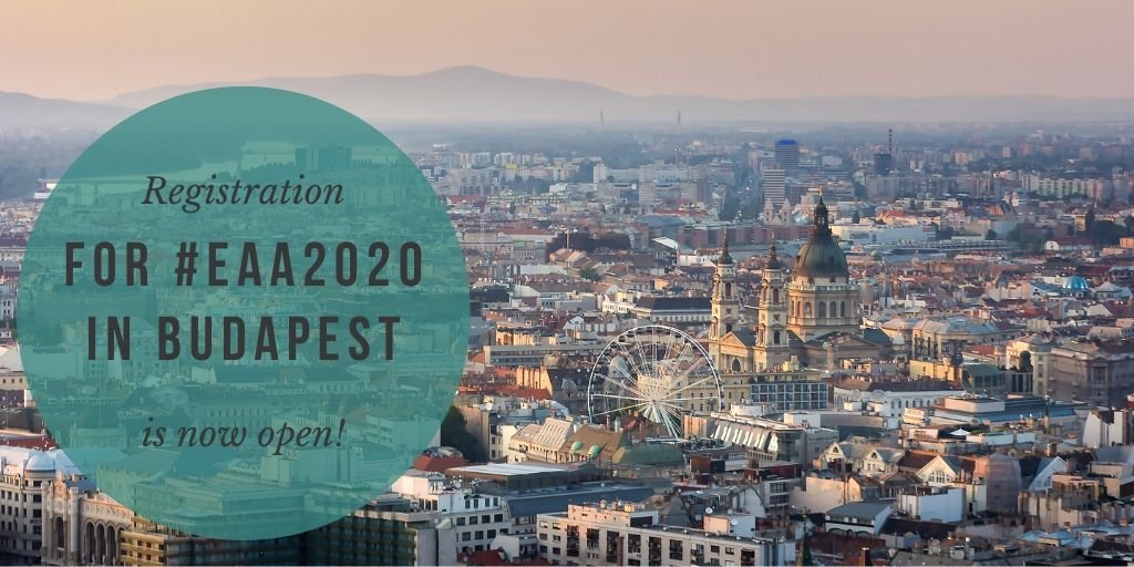 You can already register for #EAA2020 Annual Meeting which will take place in Budapest, 26-30 August 2020 ➡️e-a-a.org/eaa2020/regist…

Just few days left for submitting session proposals, so don't miss your chance to organise a session there!
➡️submissions.e-a-a.org/eaa2020